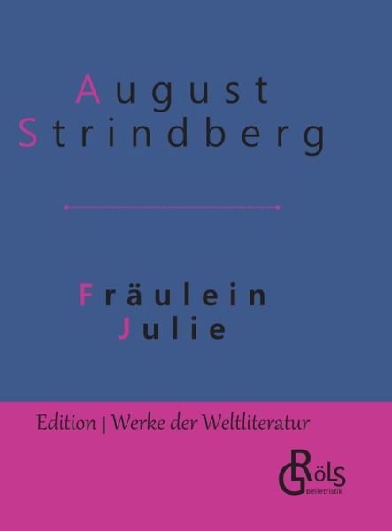 Cover for August Strindberg · Fraulein Julie: Gebundene Ausgabe (Hardcover bog) (2020)