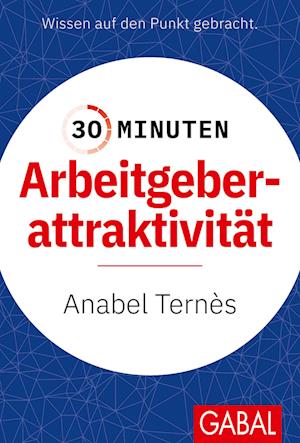 TernÃ¨s Anabel · 30 Minuten ArbeitgeberattraktivitÃ¤t (Bok)