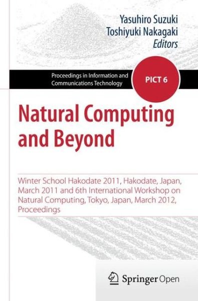 Cover for Yasuhiro Suzuki · Natural Computing and Beyond: Proceedings - Proceedings in Information and Communications Technology (Paperback Book) (2013)
