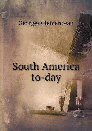 Cover for Georges Clemenceau · South America To-day (Paperback Book) (2013)