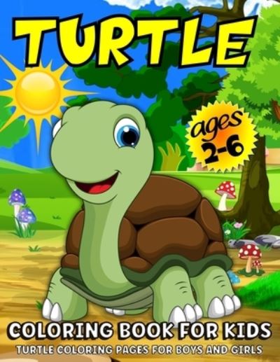 Cover for Margaret Cashien Barry · Turtle Coloring Book For Kids: Turtle Coloring Book For Kids Ages 2-6 (Paperback Book) (2021)