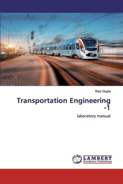 Transportation Engineering -1 - Gupta - Bøker -  - 9786202554930 - 15. mai 2020