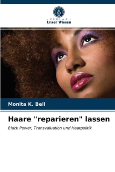 Cover for Bell · Haare &quot;reparieren&quot; lassen (N/A) (2021)