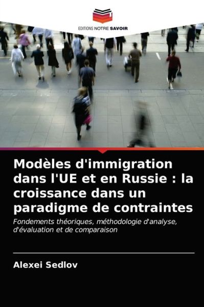 Cover for Alexei Sedlov · Modeles d'immigration dans l'UE et en Russie (Paperback Book) (2021)