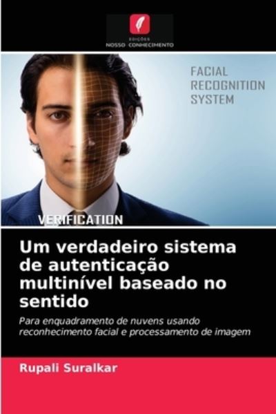 Cover for Rupali Suralkar · Um verdadeiro sistema de autenticacao multinivel baseado no sentido (Pocketbok) (2021)