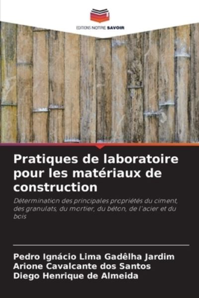 Cover for Pedro Ignacio Lima Gadelha Jardim · Pratiques de laboratoire pour les materiaux de construction (Paperback Book) (2021)