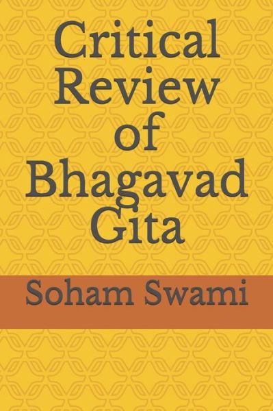 Cover for Soham Swami · Critical Review of Bhagavad Gita (Paperback Book) (2019)