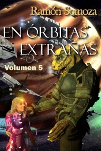 Cover for Ramon Somoza · En orbitas extranas: Volumen 5 - En Orbitas Extranas - Volumenes (Taschenbuch) (2021)