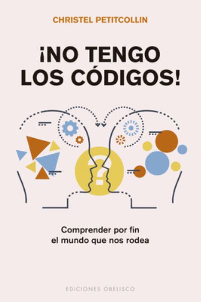 Cover for Christel Petitcollin · ¡No tengo los códigos! (Paperback Book) (2022)