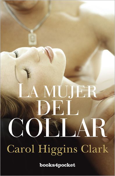 Cover for Carol Higgins Clark · La Mujer Del Collar (Paperback Bog) [Spanish, Tra edition] (2011)