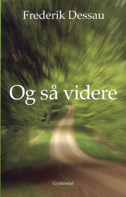 Cover for Frederik Dessau · Og så videre (Hæftet bog) [1. udgave] (2008)
