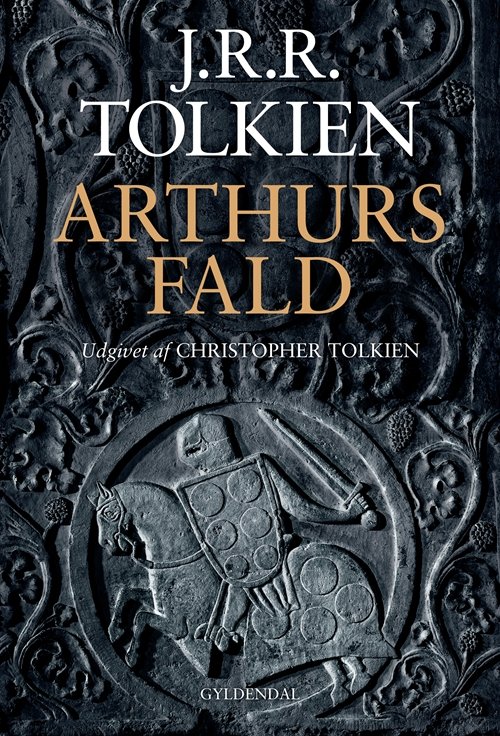 Arthurs fald - J.R.R. Tolkien - Libros - Gyldendal - 9788702148930 - 4 de octubre de 2013