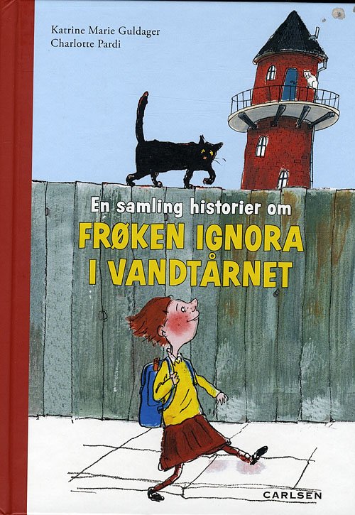 Cover for Katrine Marie Guldager · Frøken Ignora: En samling historier om Frøken Ignora i vandtårnet (Bound Book) [1e uitgave] [Indbundet] (2010)