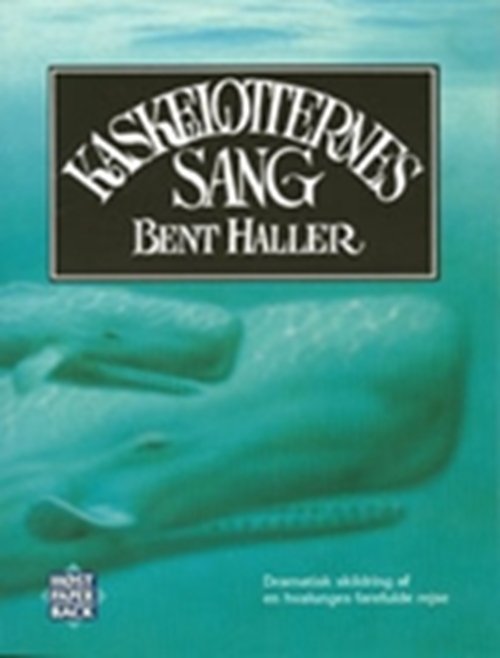 Cover for Bent Haller · Kaskelotternes sang (Sewn Spine Book) [2. Painos] (2001)