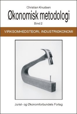 Cover for Christian Knudsen · Økonomisk metodologi, Virksomhedsteori og industriøkonomi (Hæftet bog) [2. udgave] [Ingen] (1997)
