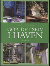 Cover for Karina Demuth · Politikens gør det selv i haven (Bound Book) [1st edition] [Indbundet] (2007)