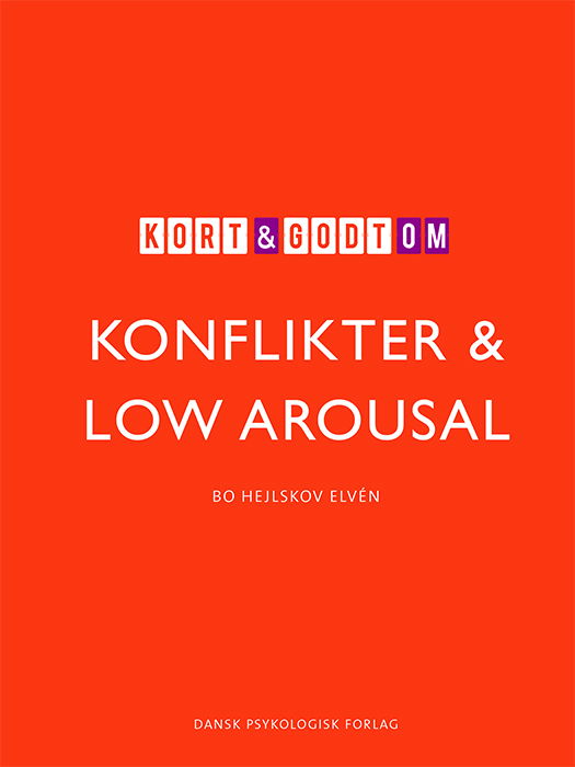 Cover for Bo Hejlskov Elvén · Kort &amp; godt: Kort &amp; godt om KONFLIKTER &amp; LOW AROUSAL (Sewn Spine Book) [1e uitgave] (2018)