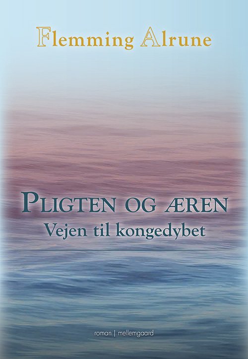 Cover for Flemming Alrune · Pligten og æren (Hæftet bog) [1. udgave] (2019)