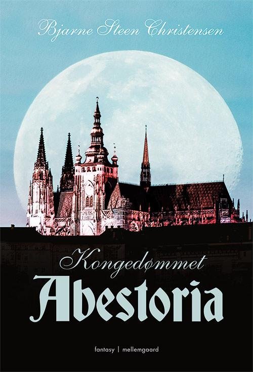 Cover for Bjarne Steen Christensen · Kongedømmet Abestoria (Hæftet bog) [1. udgave] (2015)