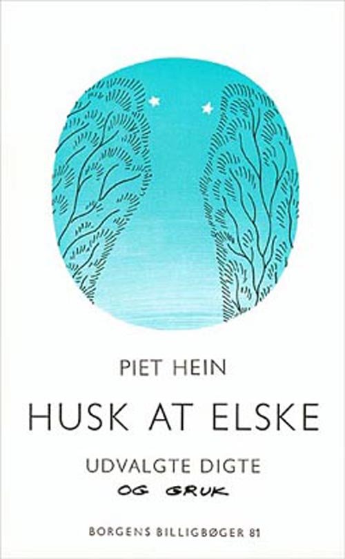 Cover for Piet Hein · Husk at elske. (Digte og Gruk - 83 stk.) (Taschenbuch) [1. Ausgabe] (2002)
