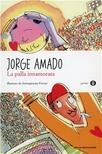 Cover for Jorge Amado · La Palla Innamorata (Book)