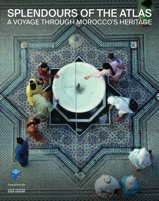 Cover for Splendours of the Atlas: A Voyage Through Morocco’s Heritage (Paperback Book) (2025)