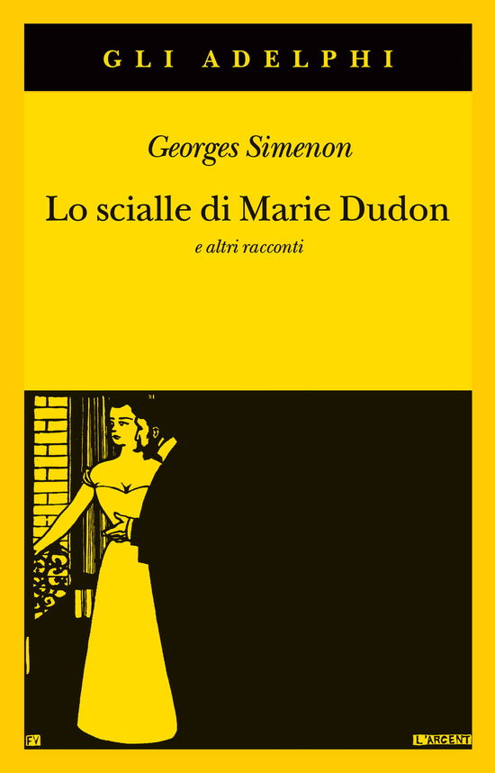 Lo Scialle Di Marie Dudon E Altri Racconti - Georges Simenon - Boeken -  - 9788845935930 - 