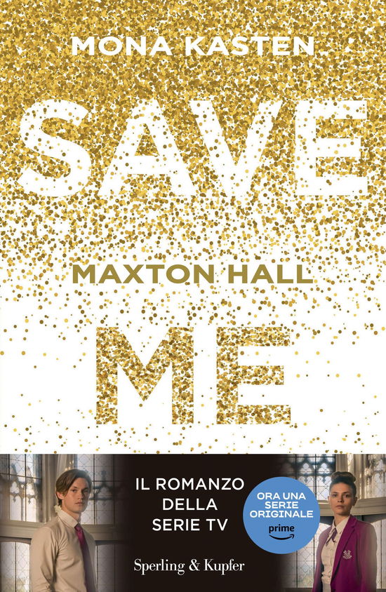 Cover for Mona Kasten · Save Me. Maxton Hall (Book)