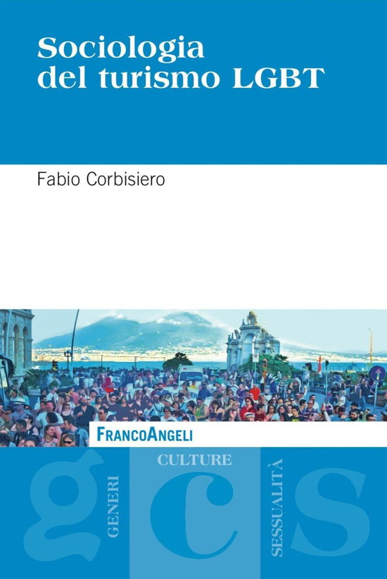 Sociologia Del Turismo LGBT - Fabio Corbisiero - Books -  - 9788891727930 - 