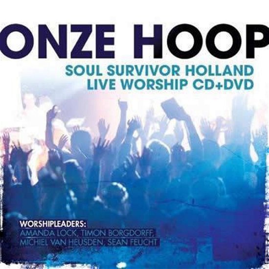 Onze Hoop! - Soul Survivor - Muzyka - HIGHWAY - 9789058110930 - 28 marca 2013