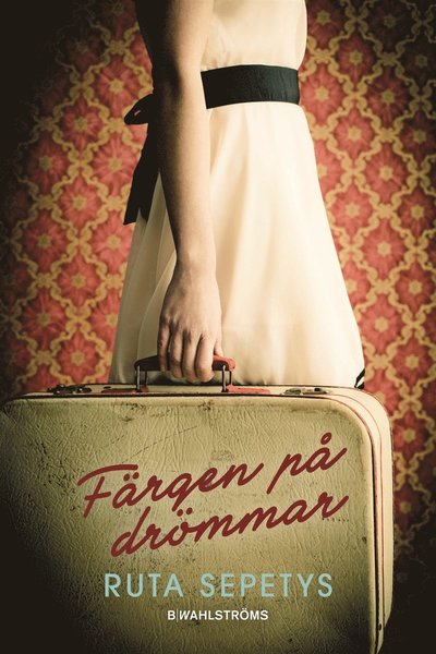 Cover for Ruta Sepetys · Färgen på drömmar (ePUB) (2014)