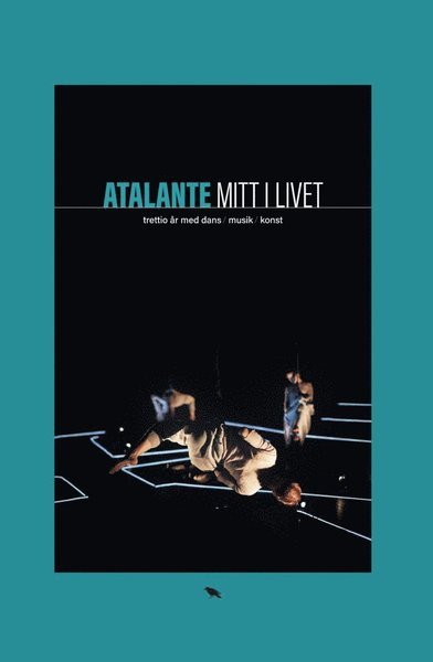 Cover for Henrik Strömberg · Atalante : mitt i livet : trettio år med dans, musik, konst (Bound Book) (2020)