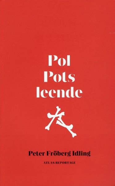 Cover for Fröberg Idling Peter · Pol Pots leende : om en svensk resa genom röda khmerernas Kambodja (Sewn Spine Book) (2011)