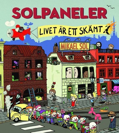 Cover for Mikael Sol · Solpaneler : livet är ett skämt (Book) (2019)