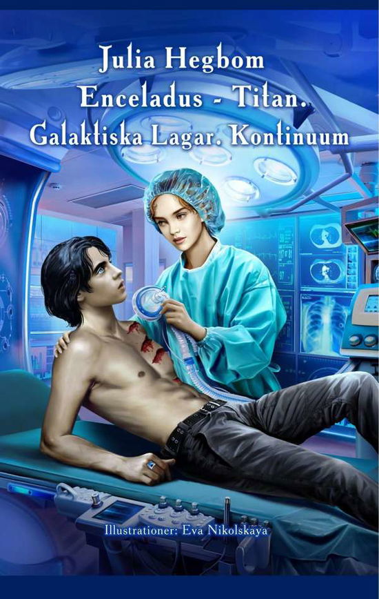 Cover for Julia Hegbom · Enceladus Titan : Kontinuum. Andra Galaktiska Lagen (Hardcover Book) (2019)