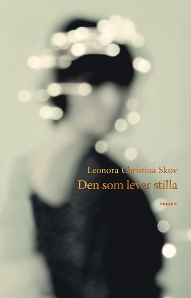 Cover for Leonora Christina Skov · Den som lever stilla (Pocketbok) (2020)