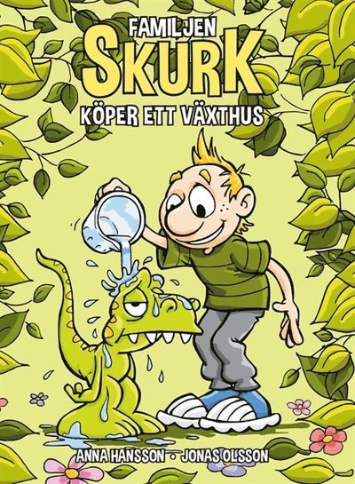 Cover for Anna Hansson · Familjen Skurk: Familjen Skurk köper ett växthus (Indbundet Bog) (2016)