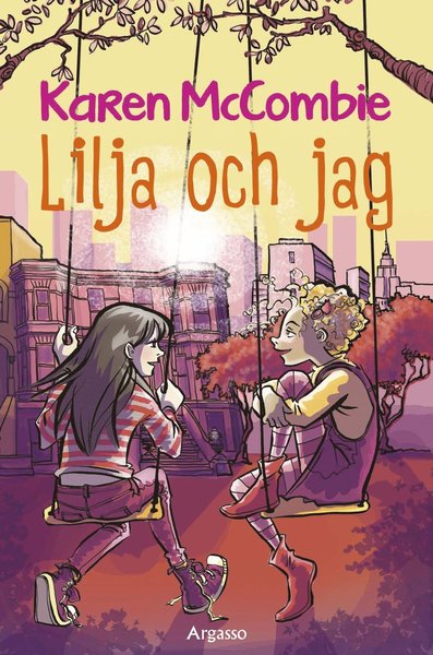 Cover for Karen McCombie · Lilja och jag (Bound Book) (2018)