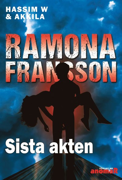 Cover for Ramona Fransson · HW &amp; Akkila : Sista akten (Bok) (2023)