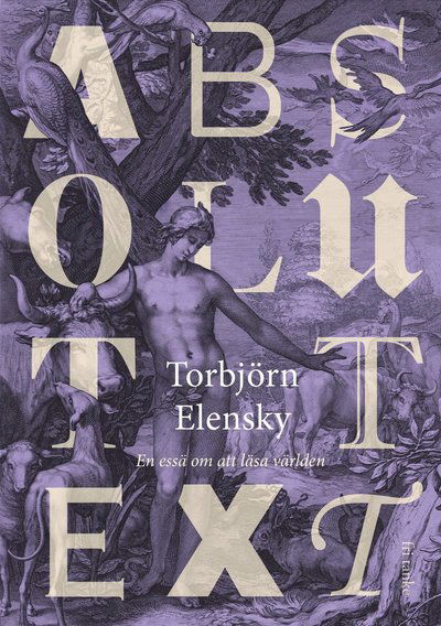 Cover for Torbjörn Elensky · Absolut text : En essä om att läsa världen (Bound Book) (2021)