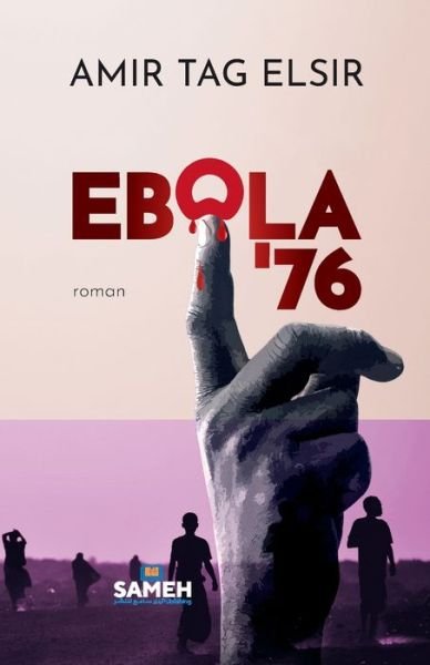 Cover for Tag Elsir Amir Tag Elsir · Ebola '76 (Paperback Book) (2022)