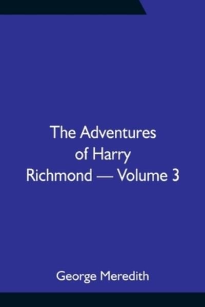 Cover for George Meredith · The Adventures of Harry Richmond - Volume 3 (Paperback Bog) (2021)