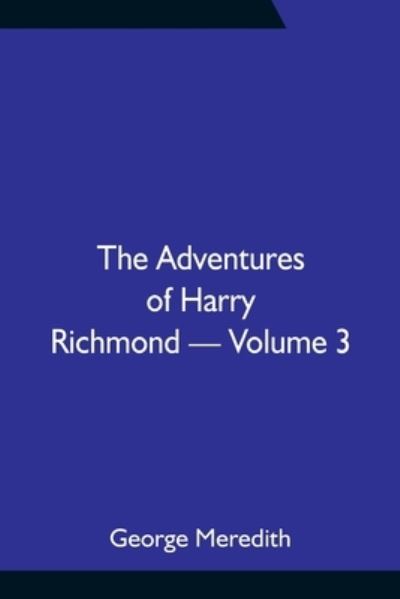 Cover for George Meredith · The Adventures of Harry Richmond - Volume 3 (Pocketbok) (2021)