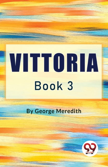 Cover for George Meredith · Vittoria Book 3 (Paperback Book) (2023)