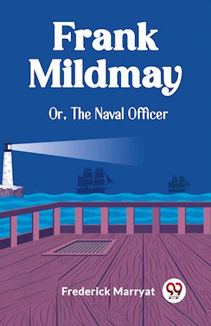 Cover for Frederick Marryat · Frank MildmayOr, The Naval Officer (Edition2023) (Pocketbok) (2024)