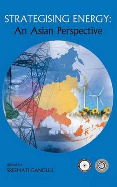 Cover for Sreemati Ganguli · Strategising Energy: an Asian Perspective (Hardcover Book) (2014)
