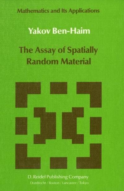 Cover for Yakov Ben-haim · The Assay of Spatially Random Material - Mathematics and Its Applications (Taschenbuch) (2014)