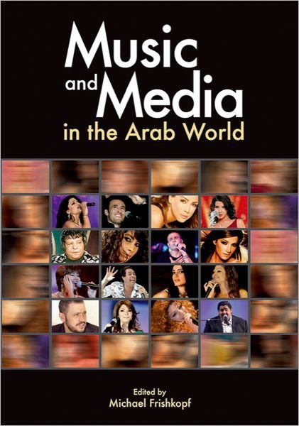 Cover for Michael Frishkopf · Music and Media in the Arab World (Inbunden Bok) (2010)