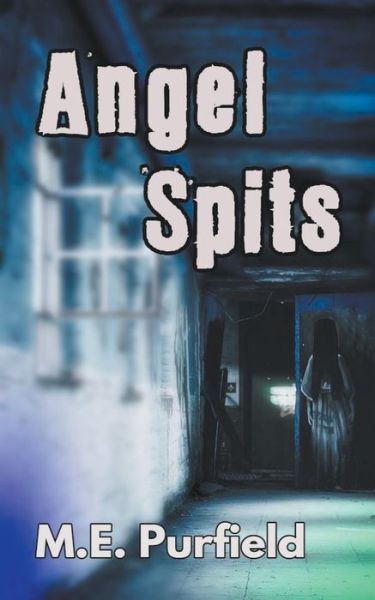 Cover for M E Purfield · Angel Spits - Tenebrous Chronicles (Paperback Book) (2018)