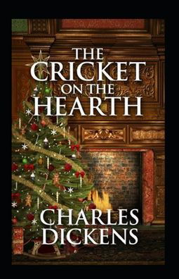 Cover for Charles Dickens · The Cricket on the Hearth Annotated (Paperback Book) (2022)